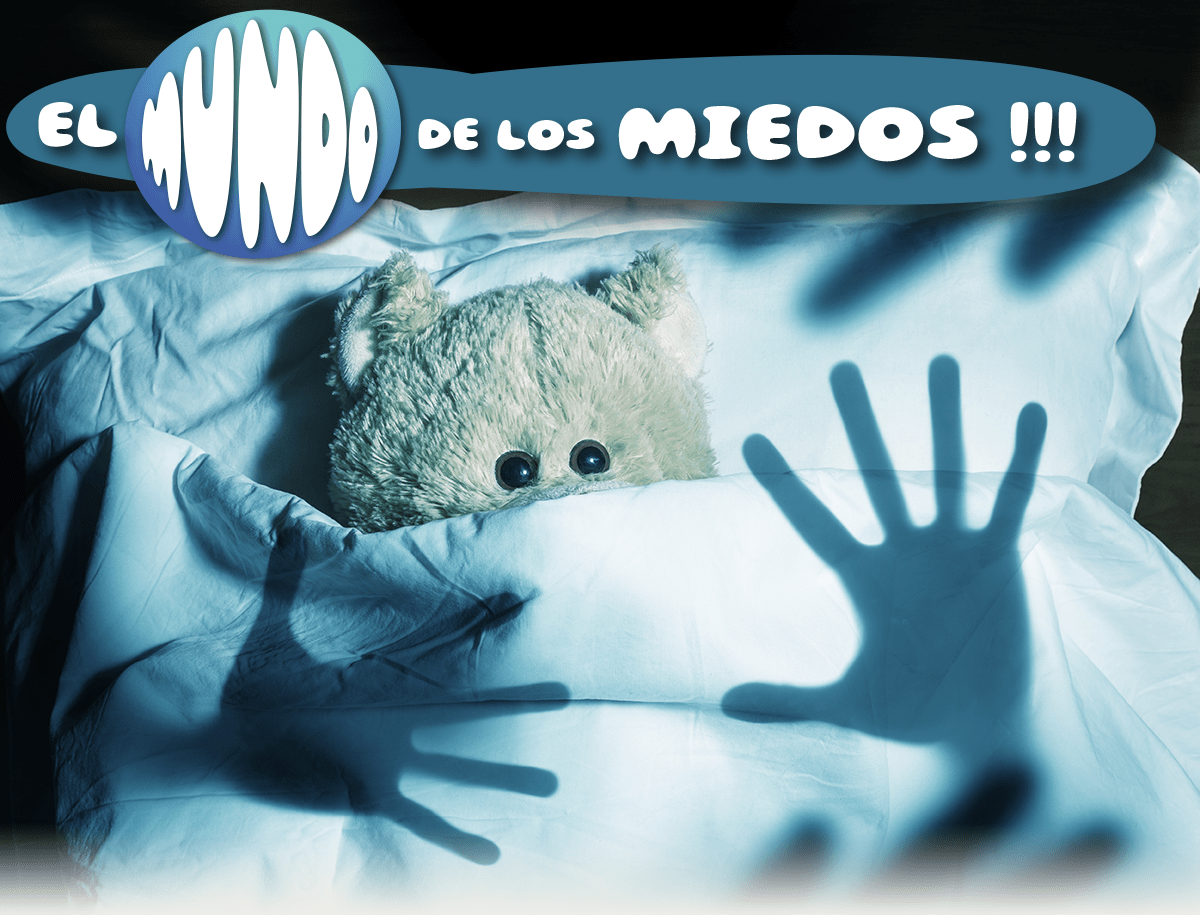 EL MUNDO DE LOS MIEDOS